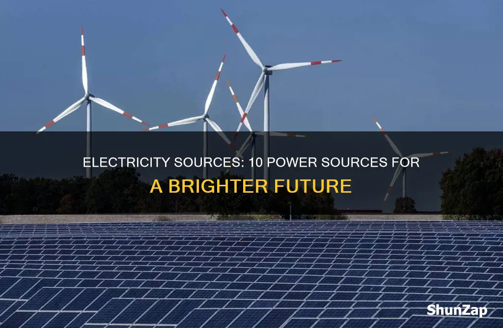 what are the 10 sources of electricity