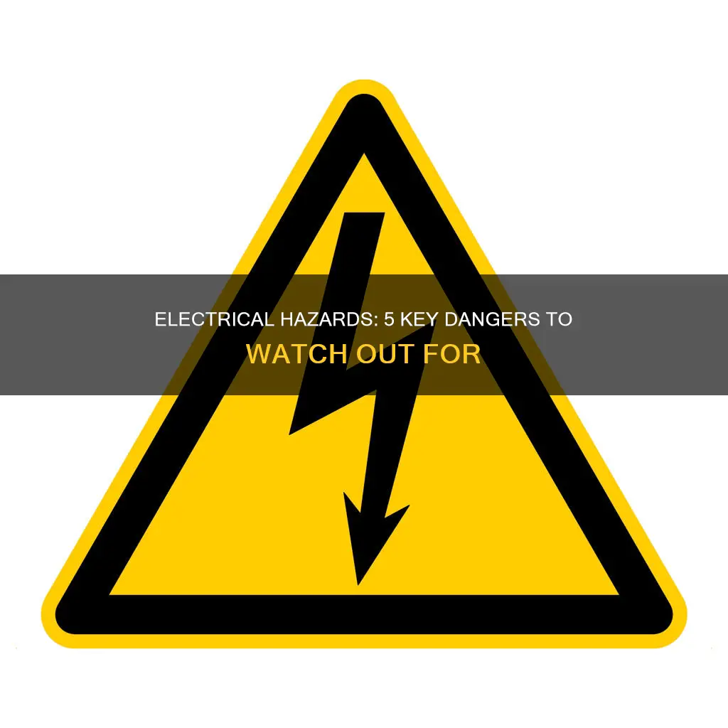 what are the 5 main electrical hazards