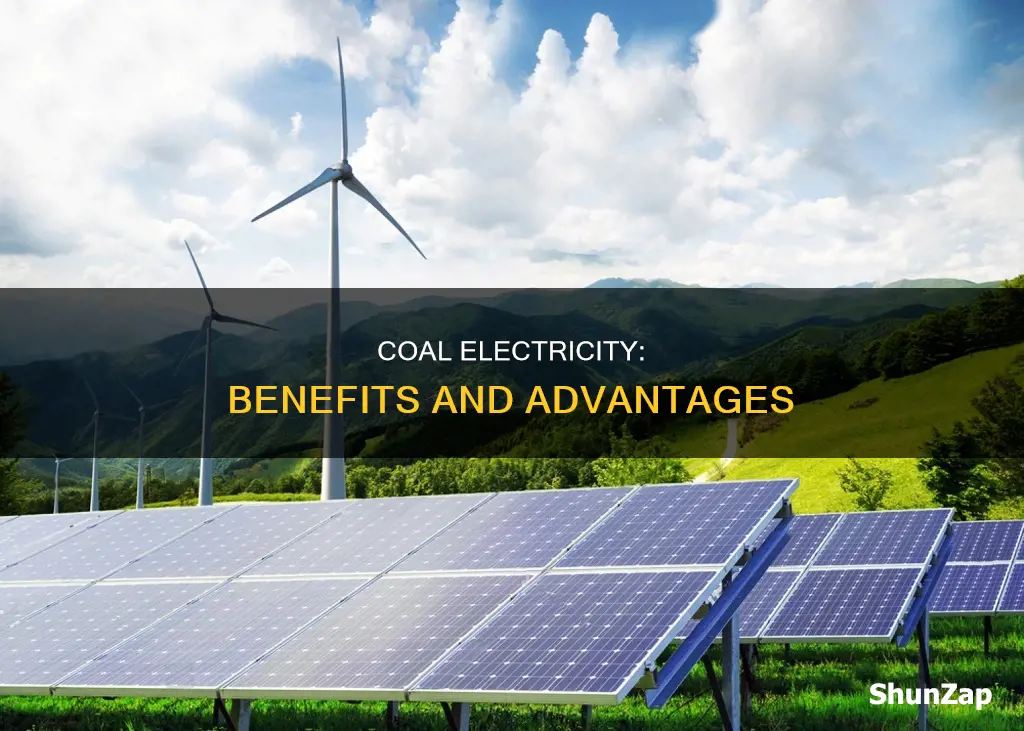 what are the advantages of coal electricity