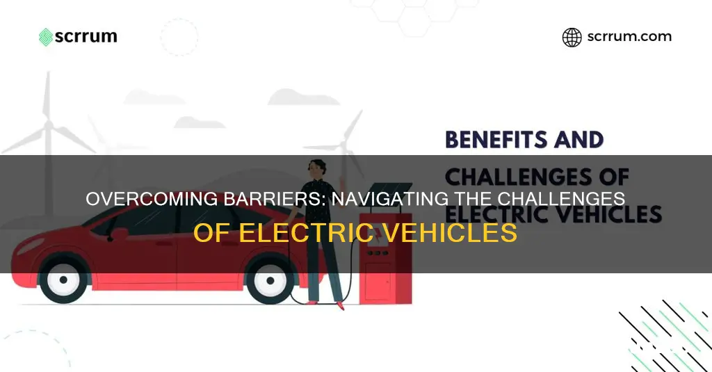 what are the challenges of electric vehicles