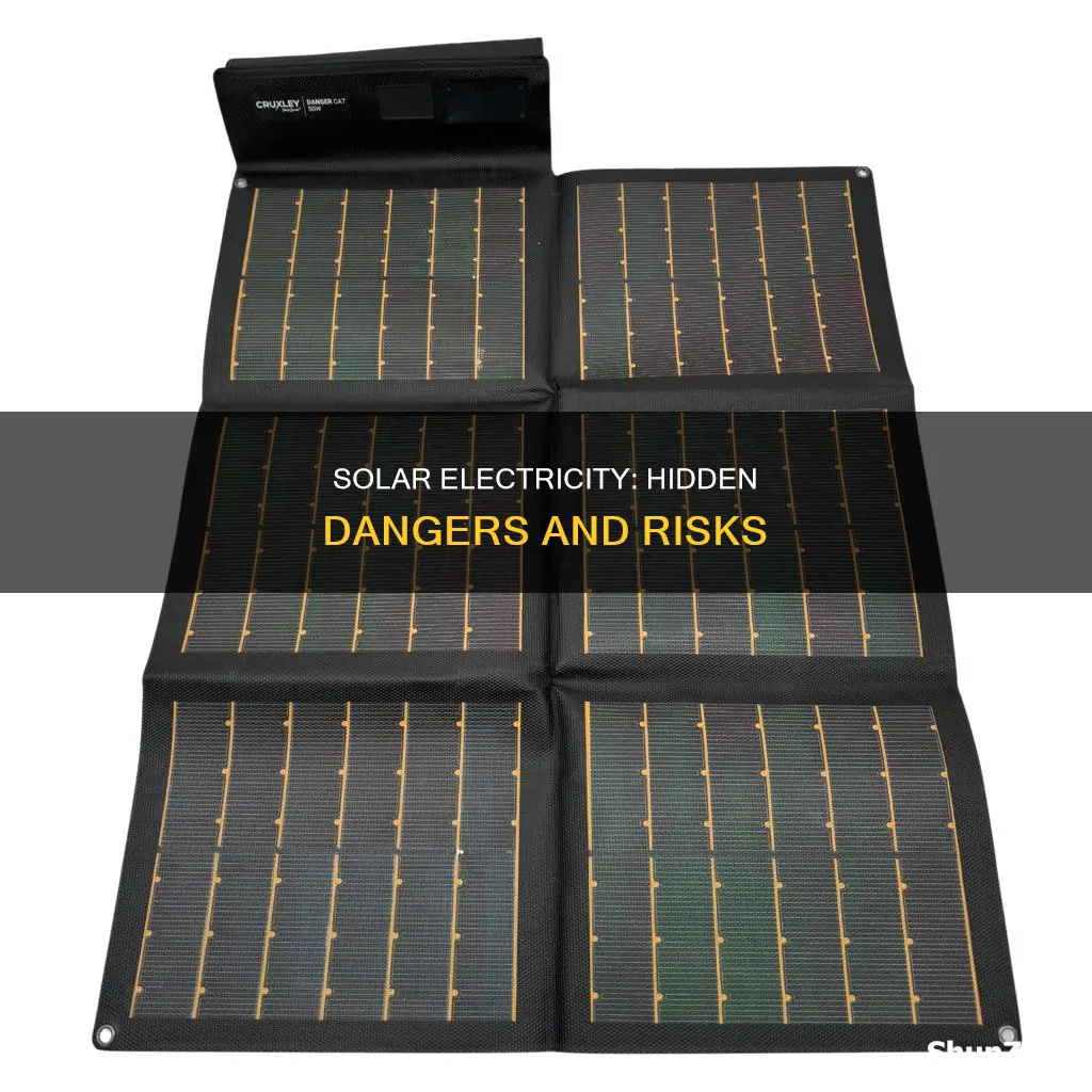 what are the dangers of solar electricity