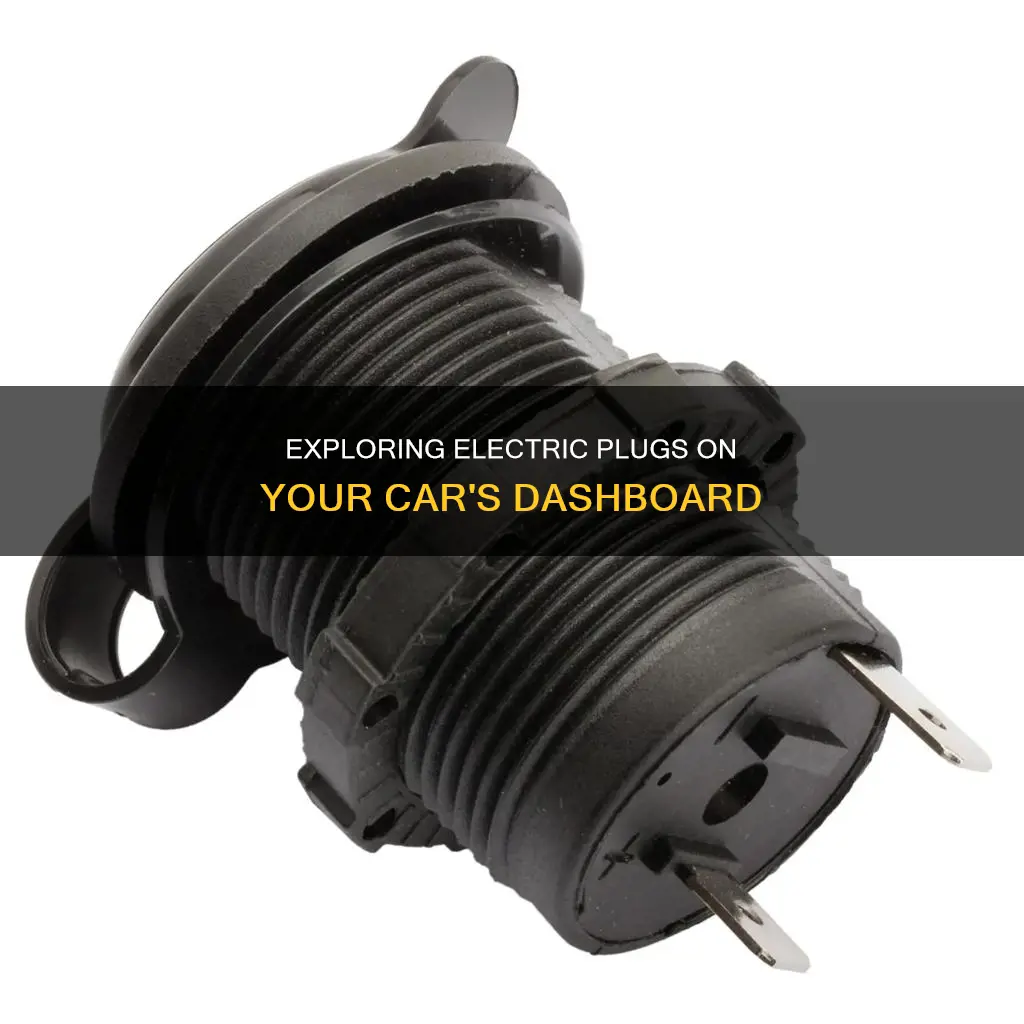 what are the electric plugs on dash