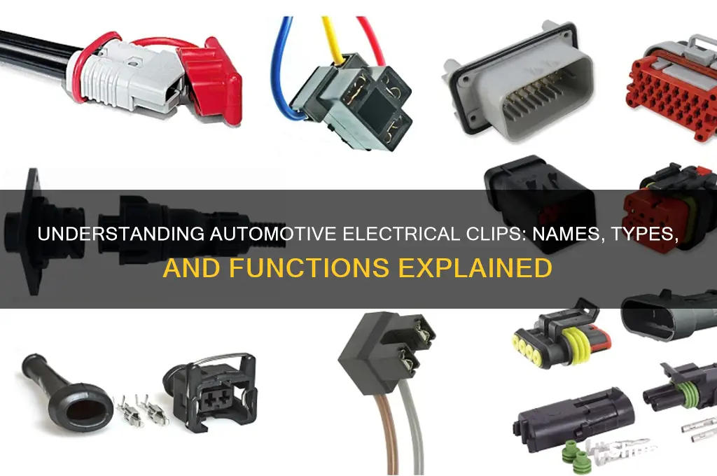 what are the electrical clips for cars called