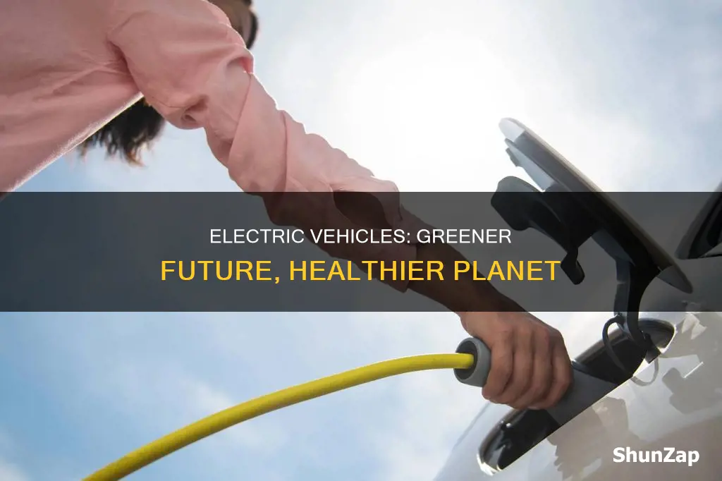 what are the environmental benefits of electric vehicles