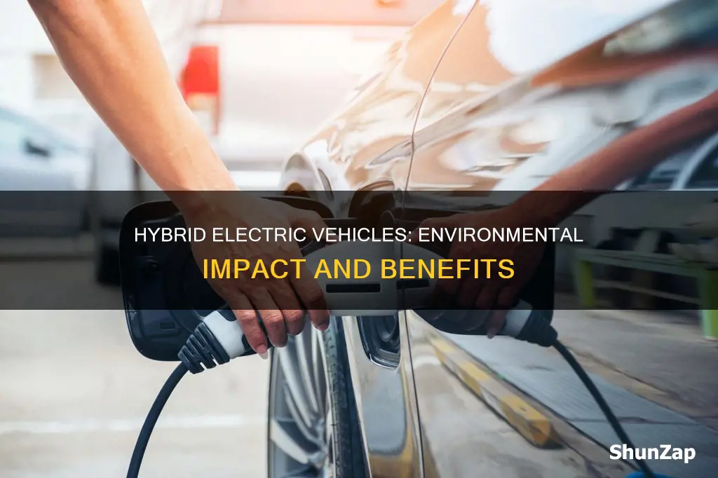 what are the environmental impacts of hybrid electric vehicles