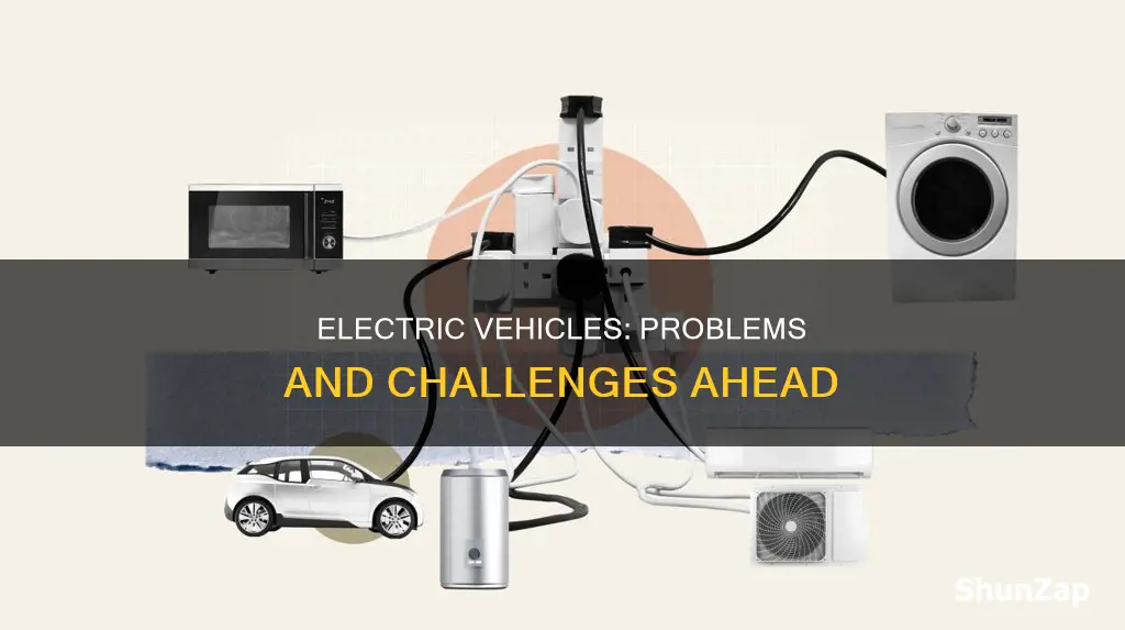 what are the probles in electric vehicels