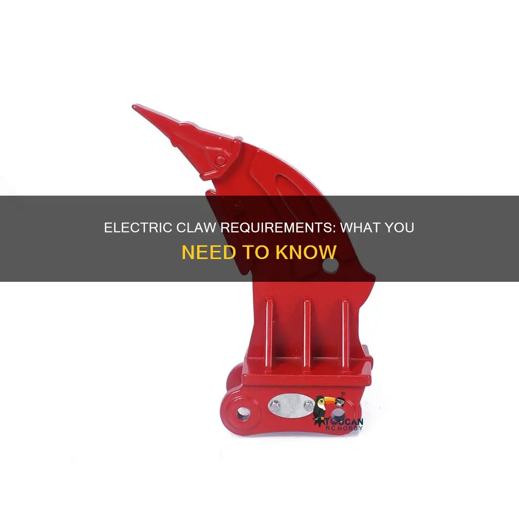 what are the requirements for electric claw