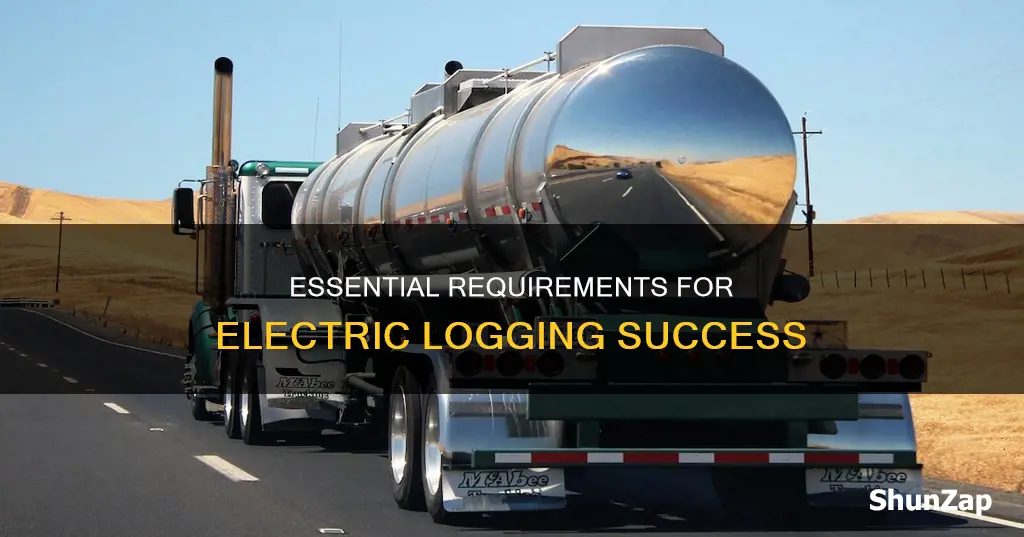 what are the requirements for electric logging