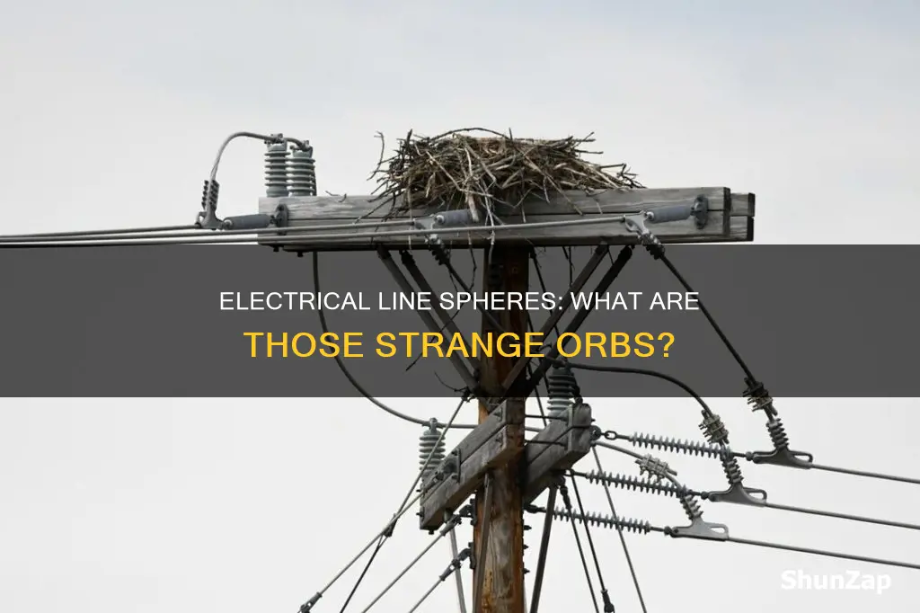 what are the spheres on electrical lines