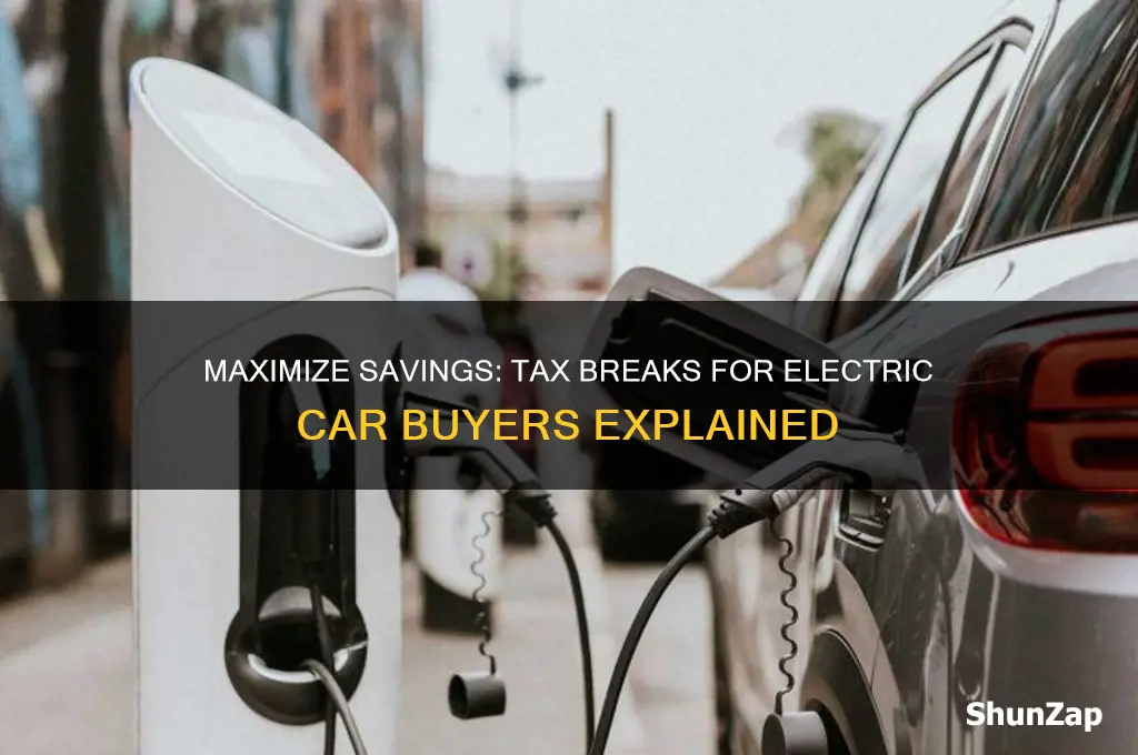 what are the tax breaks for electric cars