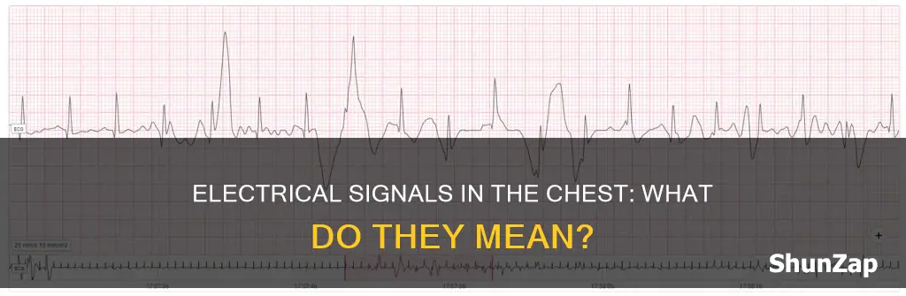 what are weak electrical signals in the chest mean