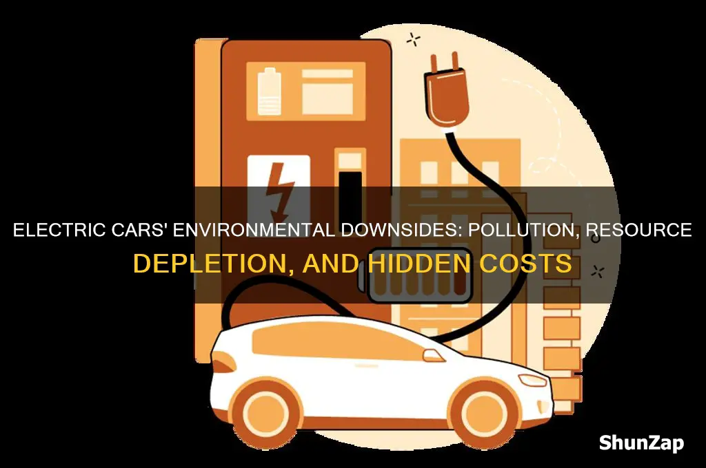 what bad things do electric cars do to the environment