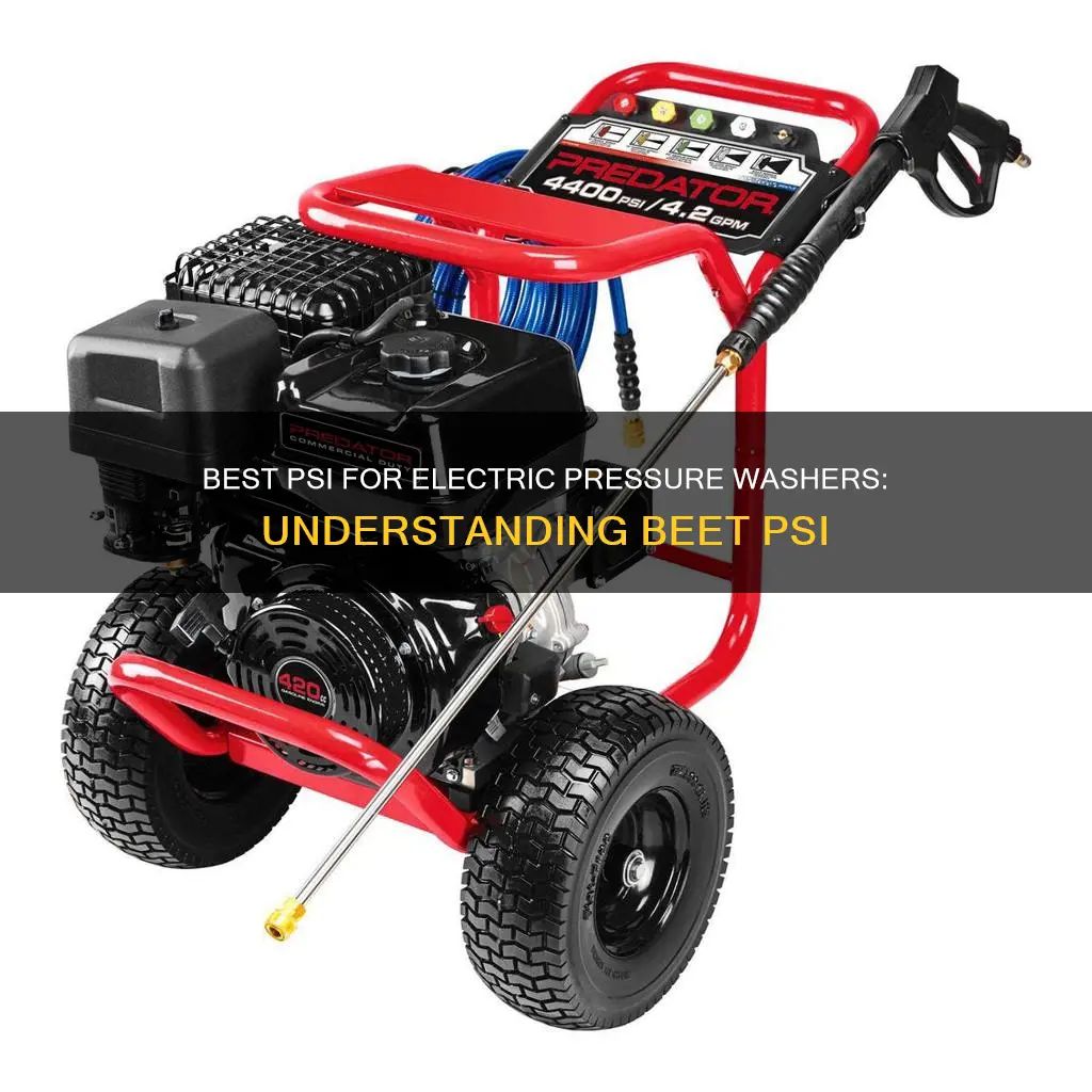 what beet psi for electric pressure washer
