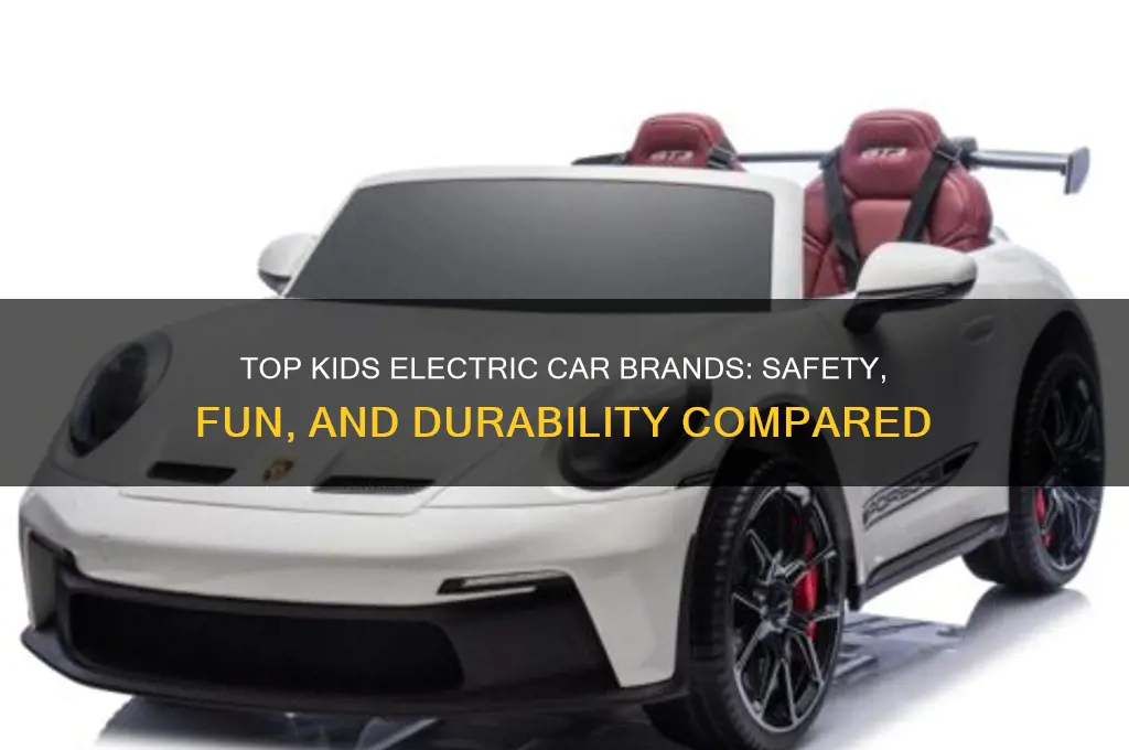what brand is best for kids electric cars