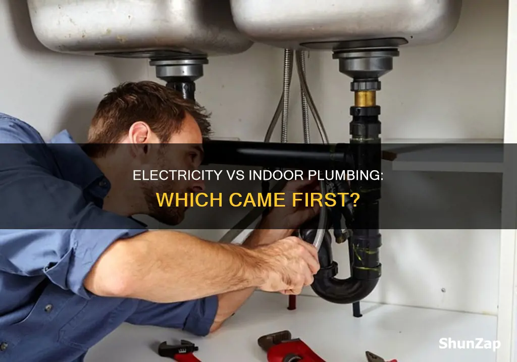 what came first electricity or indoor plumbing