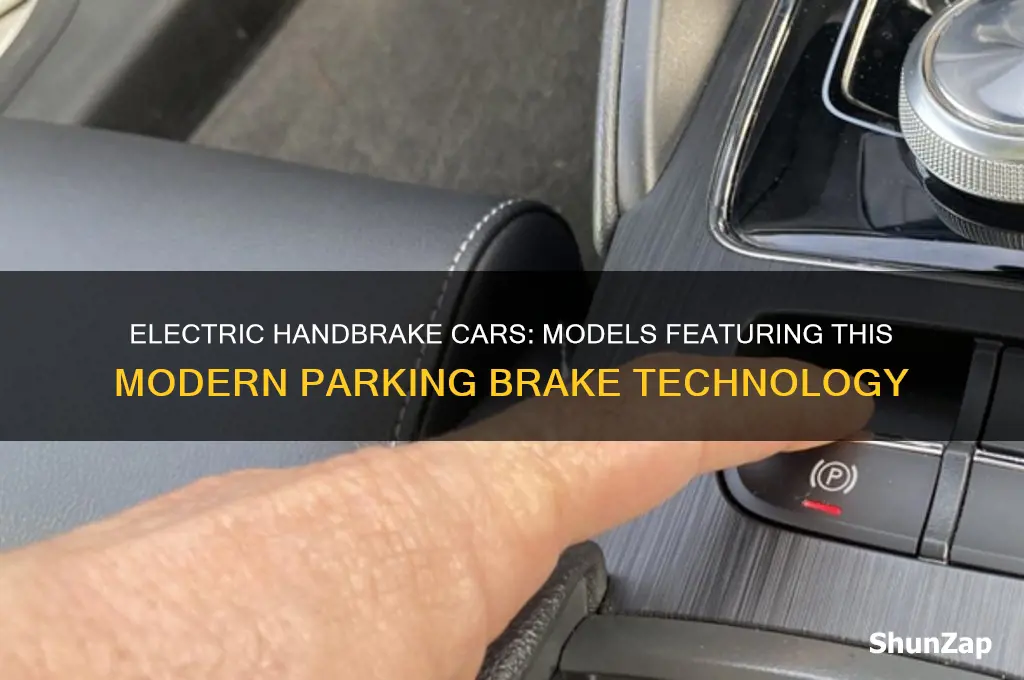what cars have electric handbrake