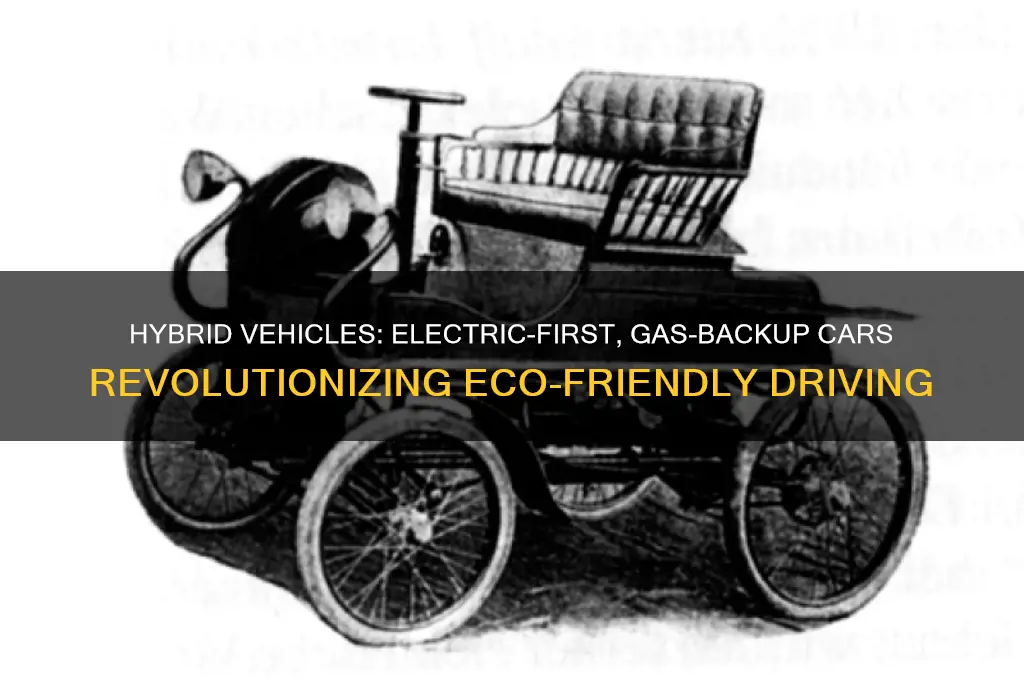 what cars use electric first then gas