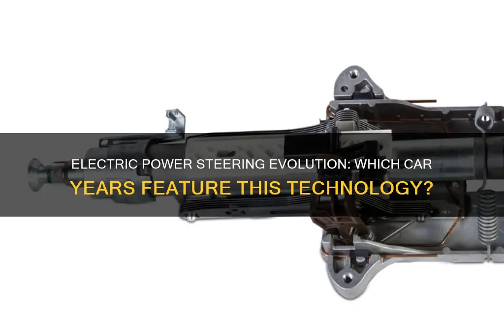 what cars yearrs have electric steering