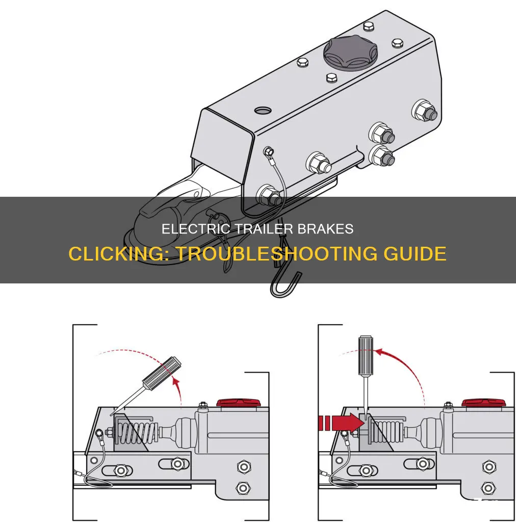 what causes electric trailer brakes to click