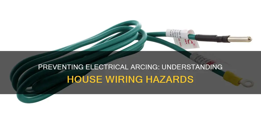 what causes electrical arcing in house wiring