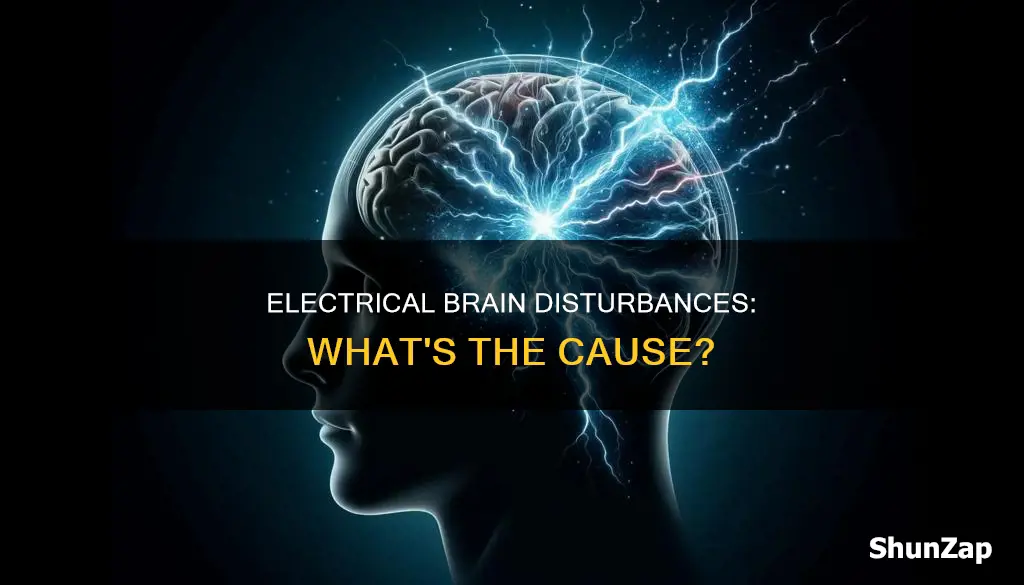 what causes electrical disturbances in the brain