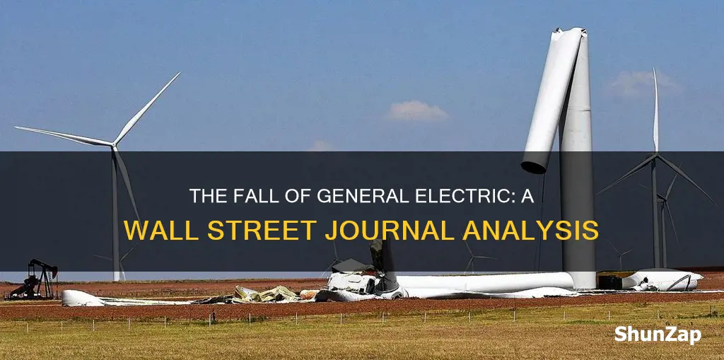 what causes genral electric company to fall wallstreet journal