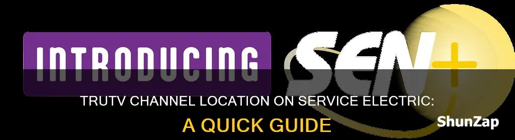 what channel is trutv on service electric