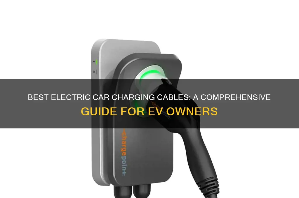 what charging cables should i get for electric car