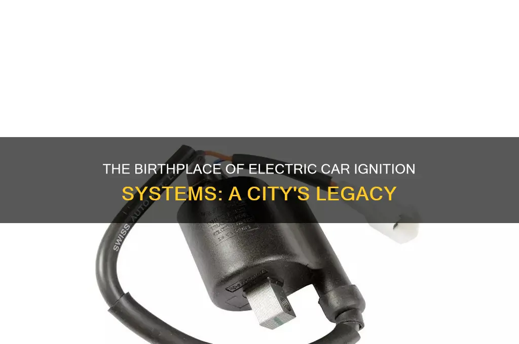 what city was the electric car ignition system made