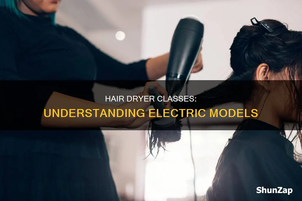 what class is and electric hair dryer