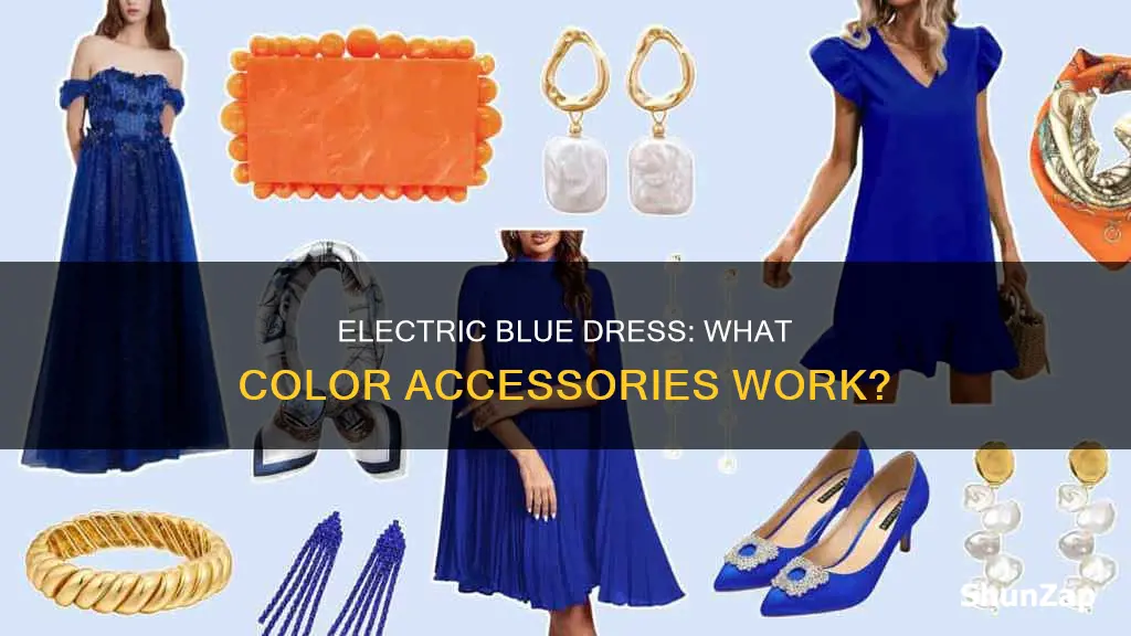 what colour accessories with electric blue dress