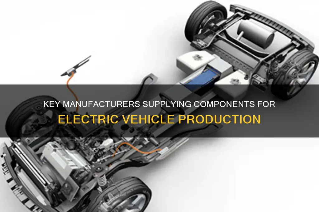 what companies make parts for electric cars