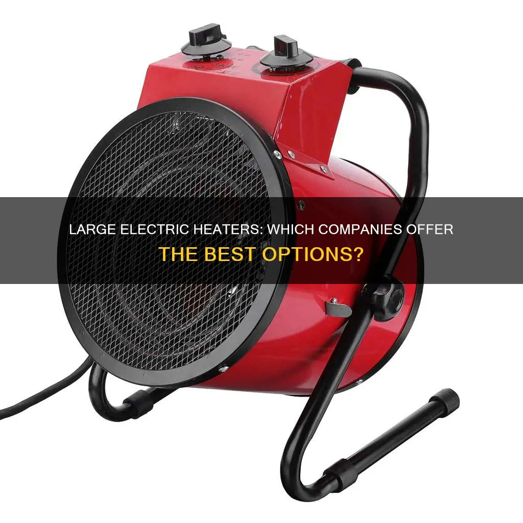 what company have big electric heaters