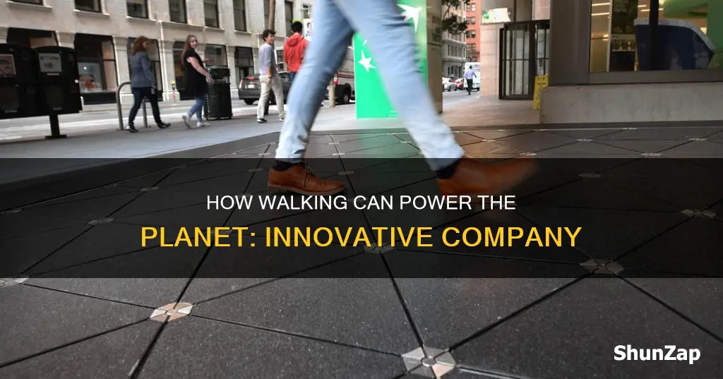 what company turn walking into electricity