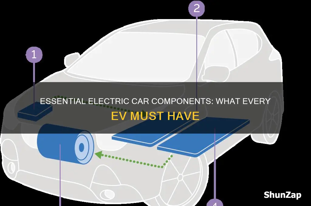 what component does every electric car need