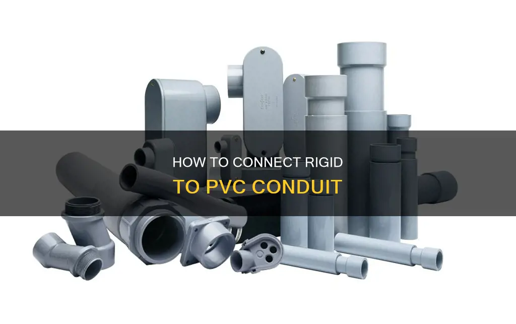 what connects rigid to pvc in electrical