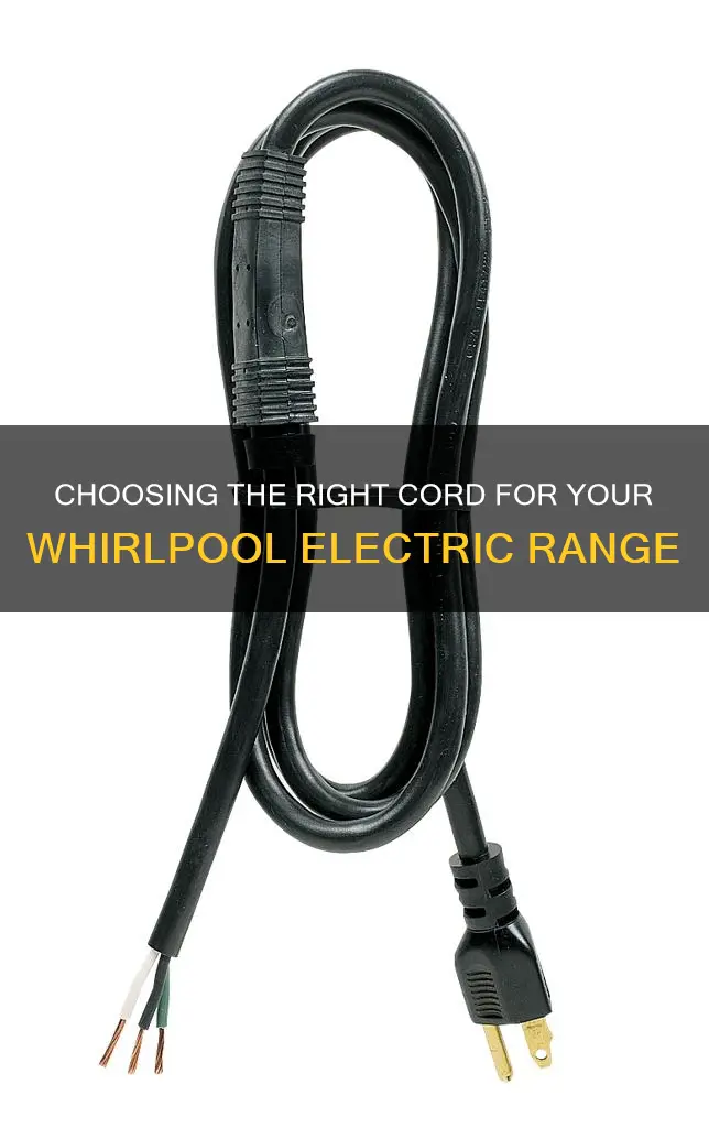 what cord is neededfor whirlpool electric range