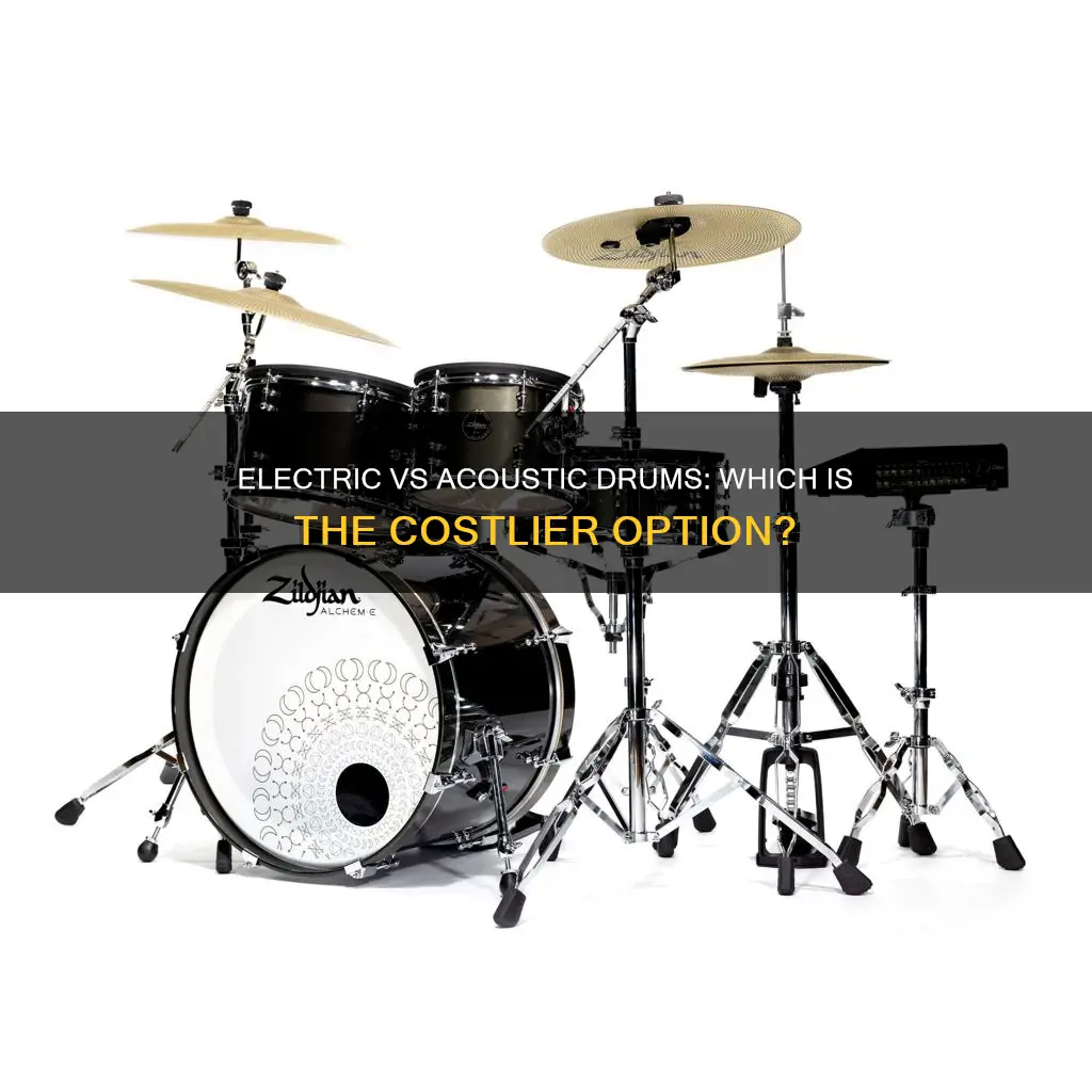 what costs more electric or acoustic drums