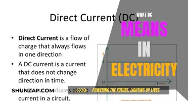 Understanding Electricity Basics: DC Definition and Usage