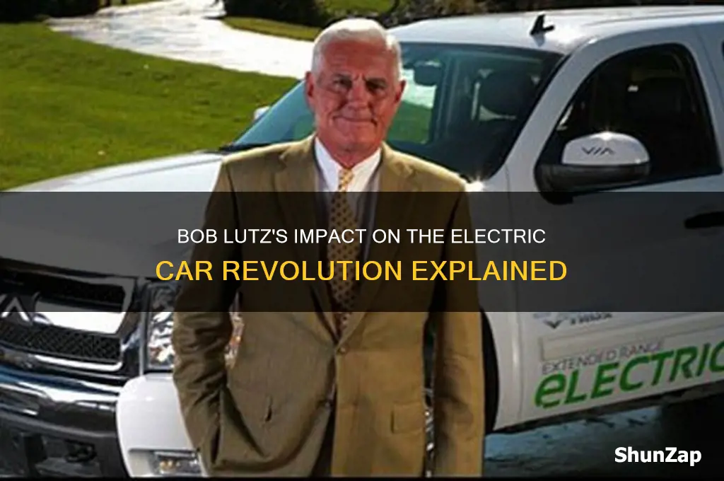 what did bob lutz do in electrical car