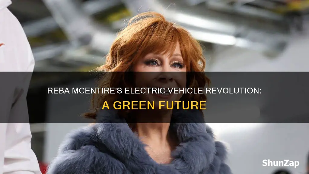 what did reba mcentire say about electric vehicles