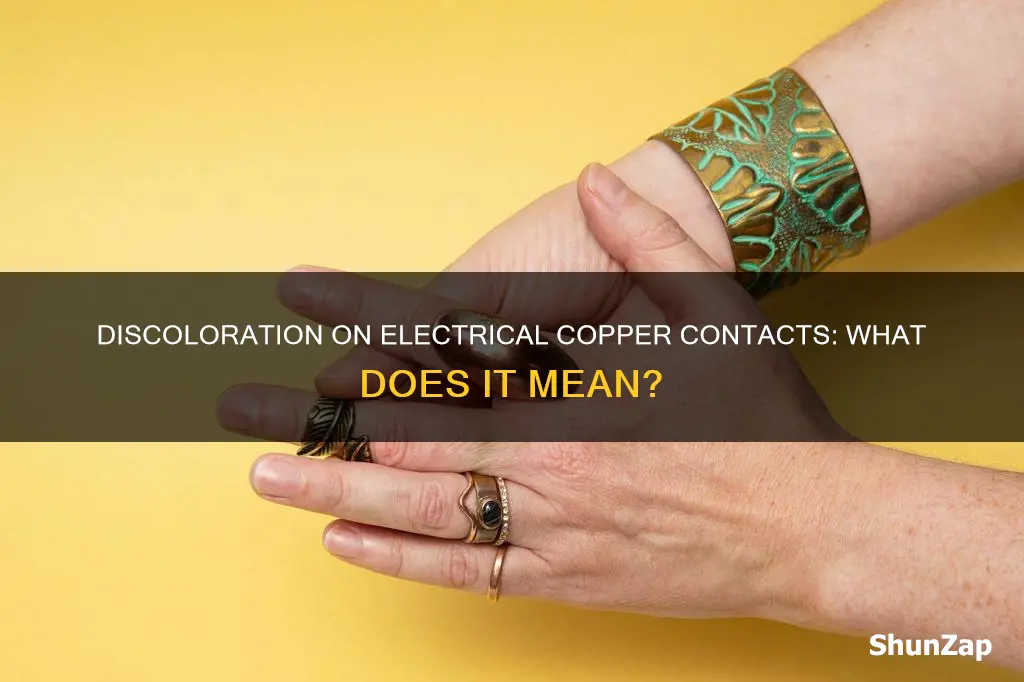what do discolored electrical copper contacts mean