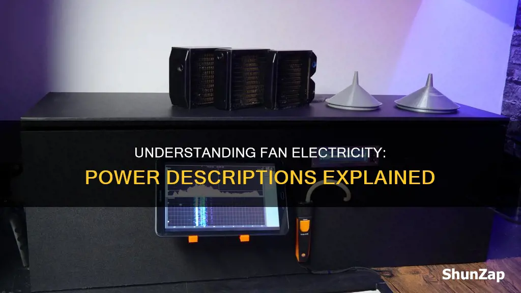 what do fan electricity descriptions mean