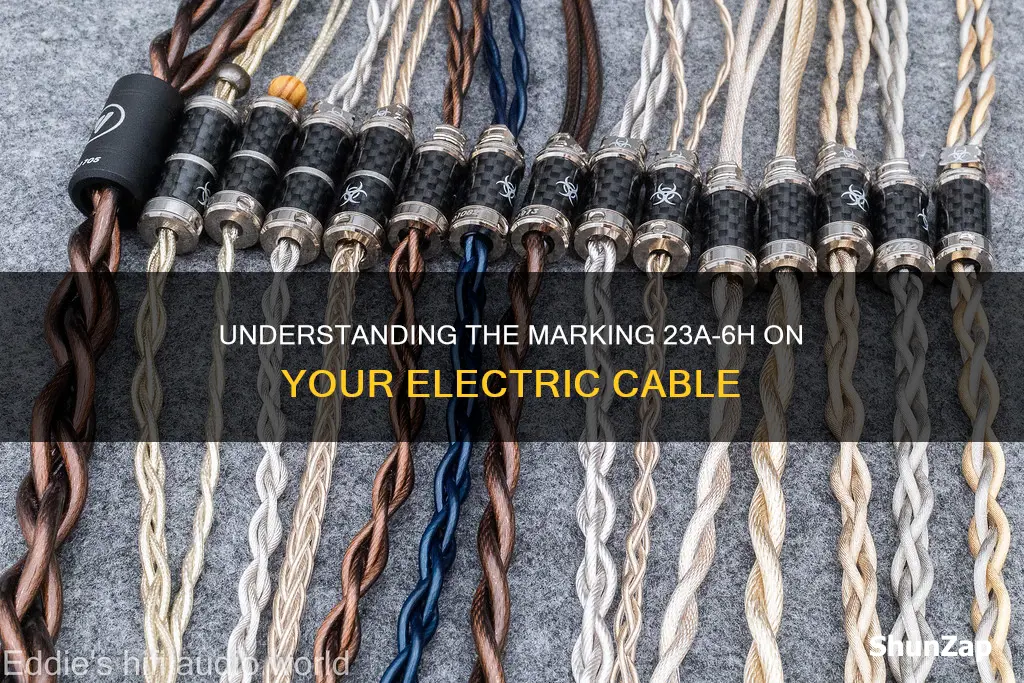 what does 23a-6h mean on electric cable