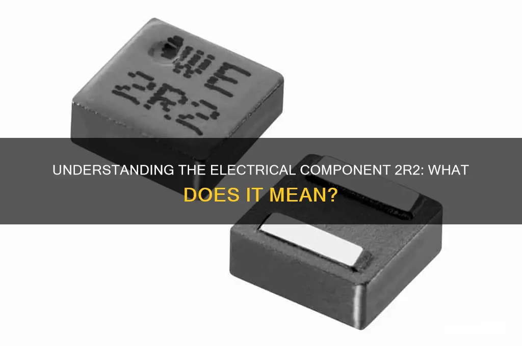 what does 2r2 mean electrical componet