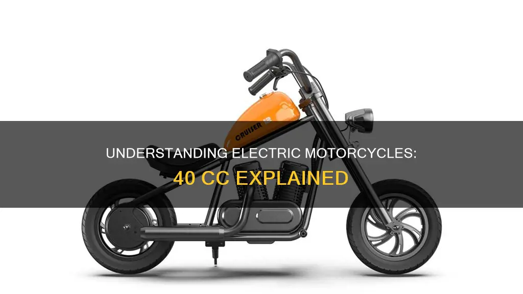 what does 40 cc mean for a electric motorcycle