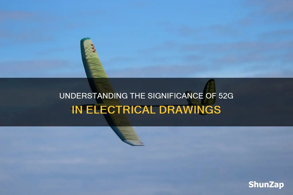 what does 52g mean on electrical drawings