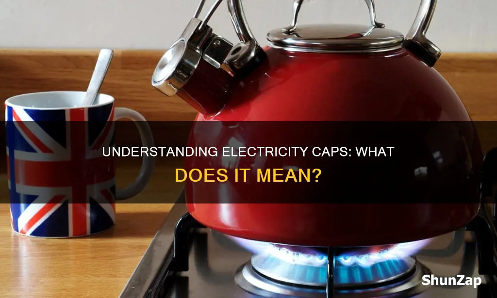 what does a cap on electricity mean