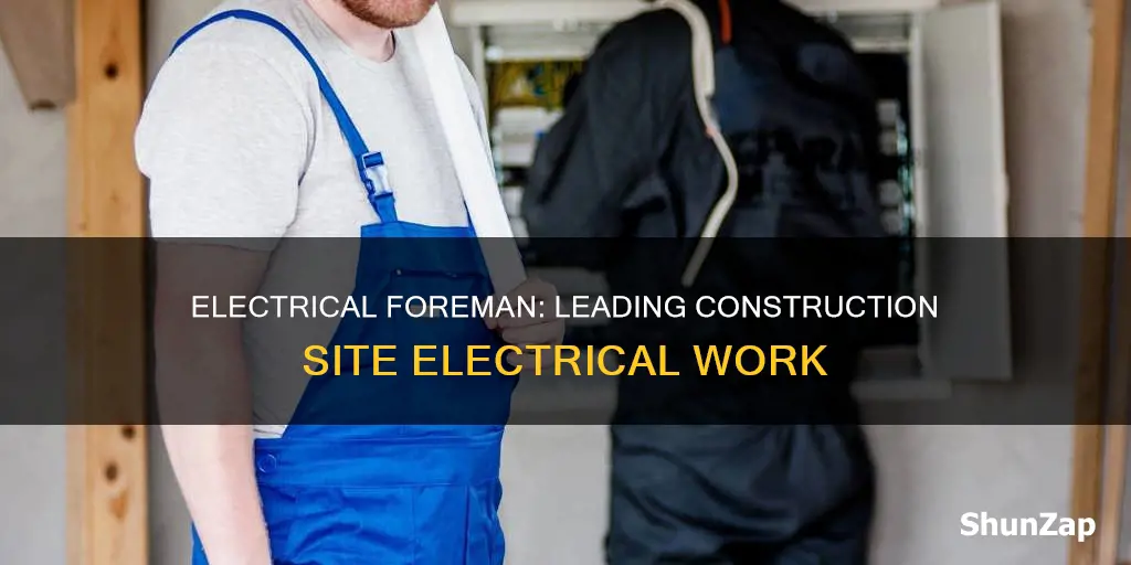 what does a construction electrical foreman do
