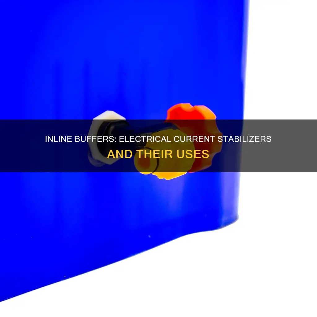 what does a inline buffer do electrical